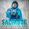 Salvador (Explicit) - MC PP da VS&MC GP&MC Kanhoto&MC Negui