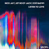 Listen to Love (Flash Extended Remix) - Nick Jay&Jet Boot Jack&Zoe Badwi