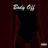 Body Off (Explicit) - Prince B&DjPizzaBeats