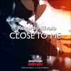 Close to Me - Rekardo Rivalo