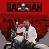 Bad Man (Explicit) - Sanj Pal