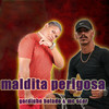 Maldita Perigosa (Explicit) - Gordinho Bolado&Mc Scar