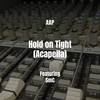 Hold on Tight (Acapella|Explicit) - AAP&SMC