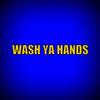 WASH YA HANDS - Sennid&Zion Red Dub&Sennid Simon