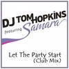 Let the Party Start (Original Version) - DJ Tom Hopkins&Samara