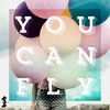 You Can Fly - Charles Michael Brotman&Carl Kauhane&Chase Kauhane&Steve Ryan&Jim Wolfe