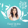 Friend of Mine - Juris&ODETTE QUESADA