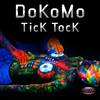 Tick Tock (Original Mix) - DoKoMo