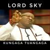 Kungaga Tuangaga - Lord Sky