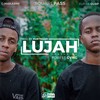 Lujah (Explicit) - Square Pass&D Makasini&Kurtis Guap&Forest Gvng