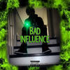 Bad Influence (Explicit) - Baby Doc