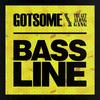 Bassline (feat. The Get Along Gang) (Main Mix) - Gotsome&The Get Along Gang