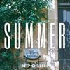 Summer - Deep Chillers