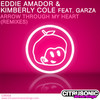 Arrow Through My Heart (IDeaL & J-Break Dub) - Eddie Amador&Kimberly Cole&Garza