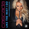 Like the Way I Do (Yanou's Candlelight Mix) - Yanou&Cascada