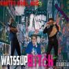 Watssup Bitch(feat. Bryce Quartz & Jae Banks) (Remix|Explicit) - GHETTO KOOL_AiiD&Bryce Quartz&Jae Banks