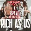 Rich As Us(feat. Bravo The Bagchaser) (Explicit) - Lil' Bams&Bravo The Bagchaser