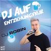 DJ auf Entziehungskur - DJ ROBIN