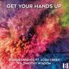 Get Your Hands Up (Radio ReThink) - BoogieKnights&Josh Creek&Timothy Wisdom