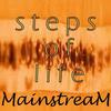 Steps of Life - Mainstream