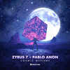 Cosmic Mystery (Radio Edit) - Zyrus 7&Pablo Anon