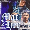 Mac 2 Her(feat. crip mac) (Explicit) - Southsiderenzo&Crip Mac