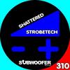 Shattered - Strobetech