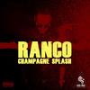 Champagne Splash (Explicit) - Ranco