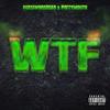 WTF(feat. Pottymouth) (Explicit) - GUESSWHOSDEAD&Pottymouth