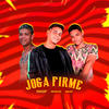 JOGA FIRME (Explicit) - Pietro Mc&Mc dodo dono da situação&Eslley