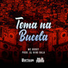 Toma Na Buceta (Explicit) - MC Godoy&DJ Nino Bala&Carlos Alberto Feitoza de Oliveira