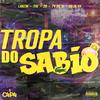 TROPA DO SABIO (Explicit) - LANZ1N&THL MC&2D&DJ PV do SI&DJ RD de Vila Velha&Alan Capa&Thales Capa&Eduardo Dudu&Paulo Vitor&Ronaldo Setubal