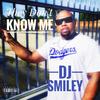 They Don't Know Me (Explicit) - DJ Smiley