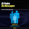 No Messages (Wrong Number Mix) - DJ Pedro