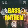 Bass Anthem - Alby Loud&Freebot