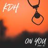 On You - KDH&Y