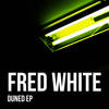 Duned - Fred White