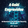 A Gabi Engravidou (feat. Mc Theus da Cg) (Explicit) - Mc Maurício do 12&Mc Tinhovi&DJ VN Mix&Mc Theus da Cg