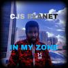 In my zone (feat. MightyZay) (Explicit) - CJS PLANET&MightyZay
