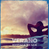 Verano - Mr Manyao&Mr Saik