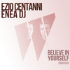 Believe In Yourself (Original Mix) - Enea Dj&Ezio Centanni