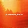 In Between Places (Explicit) - Stiff Lauren
