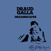 Dreamscapes (Original Mix) - Draud&Galla