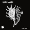 Dark Laugh (Original Mix) - Lucas Bahr