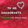 TU ME ENAMORASTE - Thechris&Steven Singe