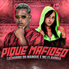 Pique Mafioso (Explicit) - CACHORRO DO MANGUE&Mc Flavinha