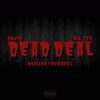 Dead Deal (Explicit) - Swallow Your Soul&$nuff&Bla_yze