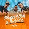 Paga Com a Bunda (Explicit) - DJ Kadaum&MC Gomes&MC Brankim