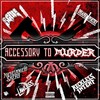 Accessory to Murder (feat. Mikahl Lawless & Reckless Intent) (Explicit) - Insane Poetry&Scum&Mikahl Lawless&Reckless Intent&Michelangelo Skero