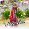 Tai Nach Na Gori - Jamunesh Miri&Rammbha